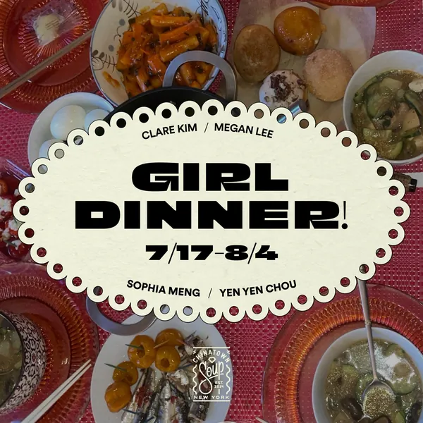 GIRL DINNER — Yen Yen Chou, Clare Kim, Megan Lee, Sophia Meng