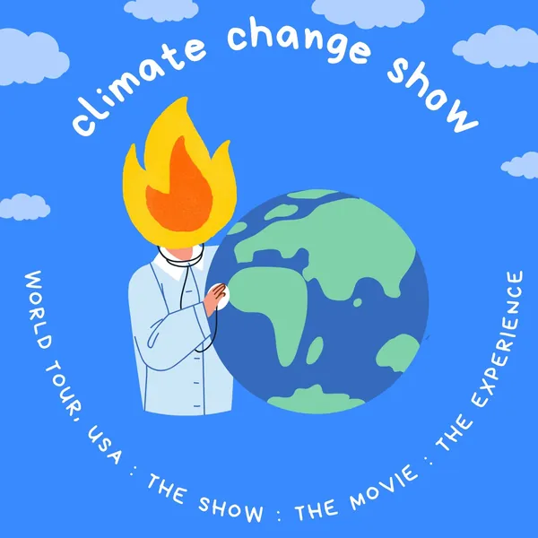 THE CLIMATE CHANGE SHOW — Cloud Nagy, Amanda Jasnowski Pascual, Hans Kern, Nicolai Tadeushuk, Bryce Peterson, David Ali, Ana Ratner, Aminah Sol
